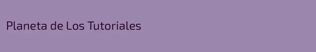 Planeta de Los Tutoriales